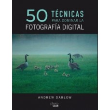 50 TECNICAS PARA DOMINAR LA FOTOGRAFIA D