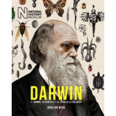 DARWIN EL HOMBRE SU GRAN VIAJE Y SU TEOR