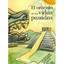 EL ORACULO DE TUS VIDAS PASADAS EL ORACULO DE TUS VIDAS PASADAS