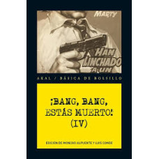 BANG BANG; ESTAS MUERTO IV