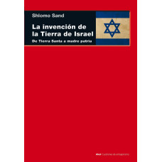 LA INVENCION DE LA TIERRA DE ISRAEL