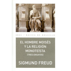 EL HOMBRE MOISES Y LA RELIGION MONOTEIST