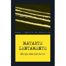 MATARTE LENTAMENTE