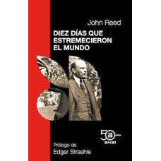 DIEZ DIAS QUE ESTREMECIERON EL MUNDO