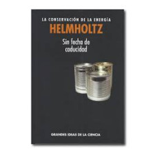 HELMHOLTZ LA CONVERVACION DE LA ENERGIA