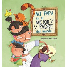 MI PAPA ES EL MEJOR PADRE DEL MUNDO