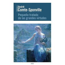 PEQUEÑO TRATADO DE LAS GRANDES VIRTUDES 