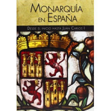 MONARQUIA EN ESPAÑA DESDE EL INICIO HAST