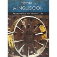 HISTORIA DE LA INQUISICION PROCEDIMIENTO