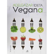 ADELGAZAR CON DIETA VEGANA