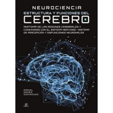 NEUROCIENCIA ESTRUCTURA Y FUNCIONES