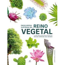 ENCICLOPEDIA ILUSTRADA DEL REINO VEGETAL ENCICLOPEDIA ILUSTRADA DEL REINO VEGETAL
