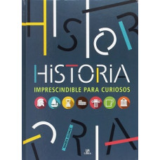 HISTORIA IMPRESCINDIBLE PARA CURIOSOS