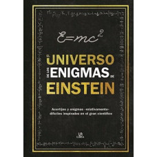 EL UNIVERSO DE LOS ENIGMAS DE EINSTEIN