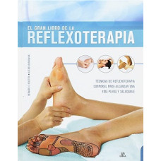 EL GRAN LIBRO DE LA REFLEXOTERAPIA