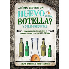 COMO METER UN HUEVO EN UNA BOTELLA