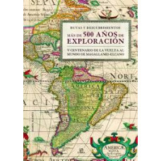 MAS DE 500 AÑOS DE EXPLORACION MAS DE 500 AÑOS DE EXPLORACION