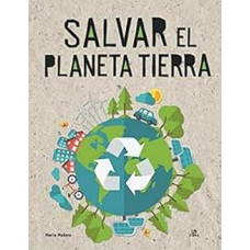 SALVAR EL PLANETA TIERRA                