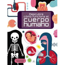 DESCUBRE COMO FUNCIONA EL CUERPO HUMANO 
