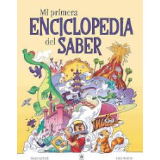 MI PRIMERA ENCICLOPEDIA DEL SABER MI PRIMERA ENCICLOPEDIA DEL SABER