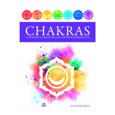 CHAKRAS CURACION A TRAVES DE LOS