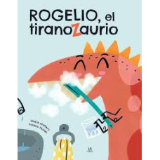 ROGELIO EL TIRANOZAURIO                 