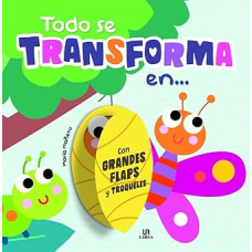 TODO SE TRANSFORMA EN                   
