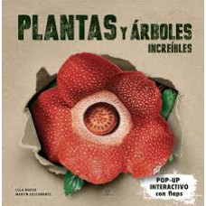 PLANTAS Y ARBOLES INCREIBLES            