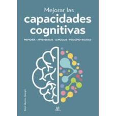MEJORAR LAS CAPACIDADES COGNITIVAS MEJORAR LAS CAPACIDADES COGNITIVAS
