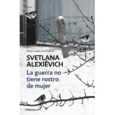 LA GUERRA NO TIENE ROSTRO DE MUJER