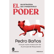 EL PODER UN ESTRATEGA LEE A MAQUIAVELO EL PODER UN ESTRATEGA LEE A MAQUIAVELO