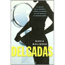 DELGADAS LA LOCURA DE LA ANOREXIA