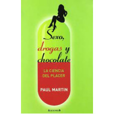 SEXO DROGA Y CHOCOLATE LA CIENCIA DEL PL