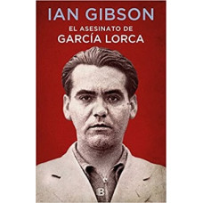 EL ASESINATO DE GARCIA LORCA EL ASESINATO DE GARCIA LORCA