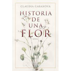 HISTORIA DE UNA FLOR