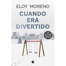 CUANDO ERA DIVERTIDO
