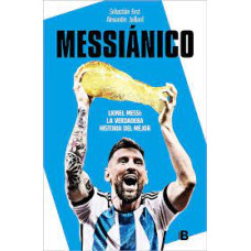 MESSIANICO LIONEL MESSI LA VERDADERA HIS