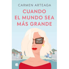 CUANDO EL MUNDO SEA MAS GRANDE