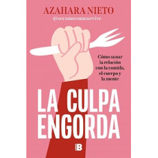 LA CULPA ENGORDA                        