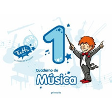 MUSICA TUTTI 1 CUADERNO