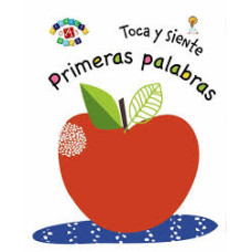 PRIMERAS PALBRAS TOCA Y SIENTE PRIMERAS PALBRAS TOCA Y SIENTE