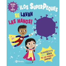 LOS SUPERPEQUES SE LAVAN LAS MANOS LOS SUPERPEQUES SE LAVAN LAS MANOS