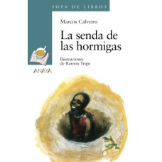 LA SENDA DE LAS HORMIGAS