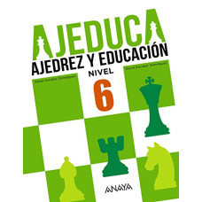 AJEDUCA AJEDREZ Y EDUCACION NIVEL 6