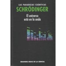 SCHRODINGER LAS PARADOJAS CUANTICAS