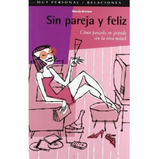 SIN PAREJA Y FELIZ COMO PASARLO