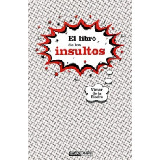 EL LIBRO DE LOS INSULTOS EL LIBRO DE LOS INSULTOS