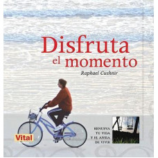 DISFRUTA EL MOMENTO DISFRUTA EL MOMENTO