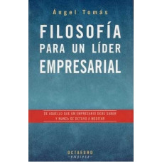 FILOSOFIA PARA UN LIDER EMPRESARIAL