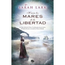 HACIA LOS MARES DE LA LIBERTAD